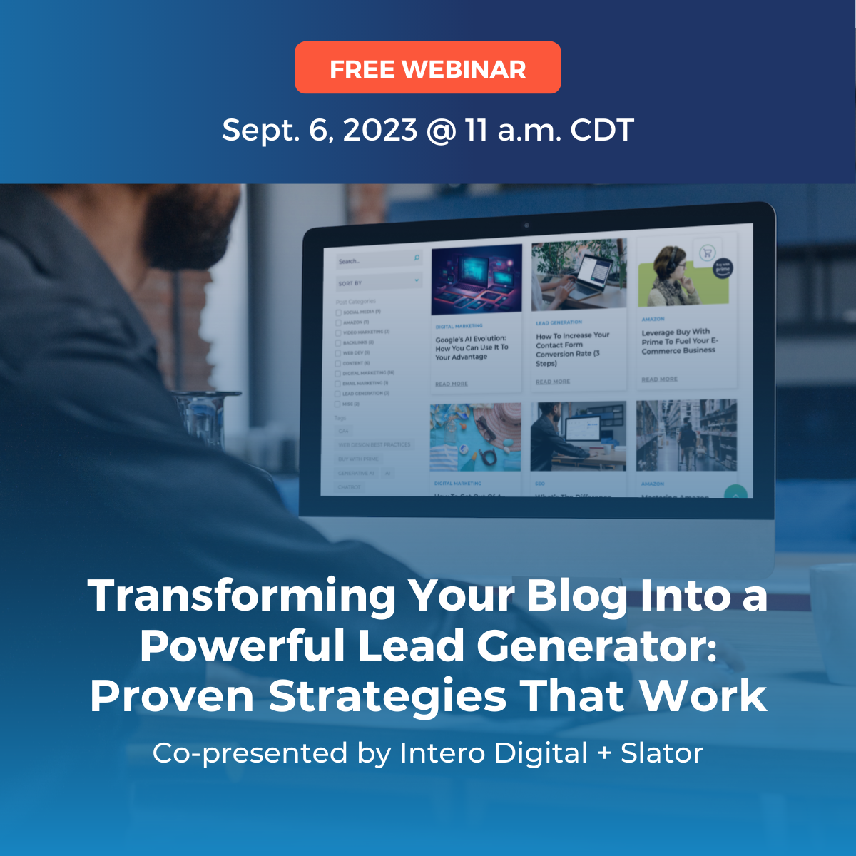 WEBINAR Transforming Your Blog Into a Powerful Lead Generator: Proven Strategies That Work WEBINAR Transforming Your Blog Into a Powerful Lead Generator: Proven Strategies That Work